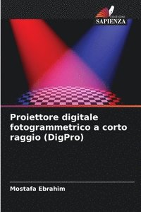 bokomslag Proiettore digitale fotogrammetrico a corto raggio (DigPro)