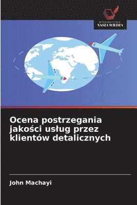 bokomslag Ocena postrzegania jako?ci uslug przez klientów detalicznych