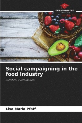 bokomslag Social campaigning in the food industry
