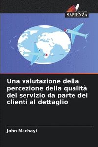 bokomslag valutazione della percezione della qualità del servizio da parte dei clienti al dettaglio