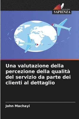 valutazione della percezione della qualità del servizio da parte dei clienti al dettaglio