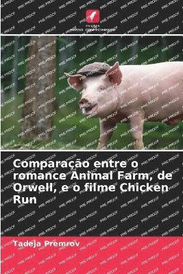 bokomslag Comparação entre o romance Animal Farm, de Orwell, e o filme Chicken Run
