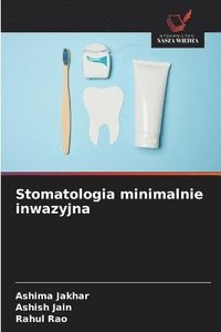 bokomslag Stomatologia minimalnie inwazyjna