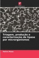 bokomslag Triagem, produção e caracterização de lipase por microrganismos