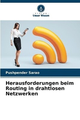 Pushpender Sarao - Herausforderungen beim Routing in drahtlosen Netzwerken, Häftad