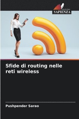 Pushpender Sarao - Sfide di routing nelle reti wireless, Häftad
