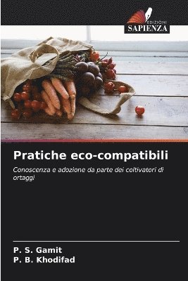 P S Gamit, P B Khodifad, P. S. Gamit, P. B. Khodifad - Pratiche eco-compatibili, Häftad