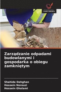 bokomslag Zarz¿dzanie odpadami budowlanymi i gospodarka o obiegu zamkni¿tym