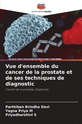 bokomslag Vue d'ensemble du cancer de la prostate et de ses techniques de diagnostic