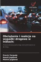 bokomslag Obci??enie i reakcja na wypadki drogowe w Indiach