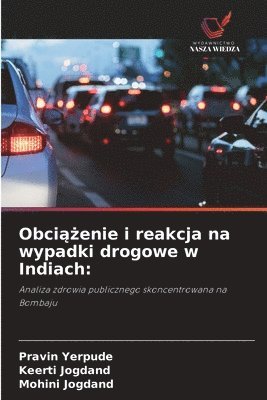 Obciążenie i reakcja na wypadki drogowe w Indiach