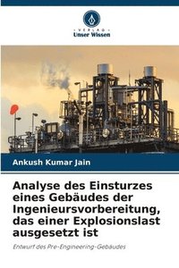 bokomslag Analyse des Einsturzes eines Gebäudes der Ingenieursvorbereitung, das einer Explosionslast ausgesetzt ist