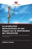 bokomslag La production décentralisée et son impact sur la distribution de l'électricité