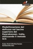bokomslag Modellizzazione del deflusso nel bacino superiore del Dwarakeswar, India, utilizzando il metodo SCS