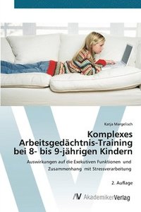 bokomslag Komplexes Arbeitsgedächtnis-Training bei 8- bis 9-jährigen Kindern