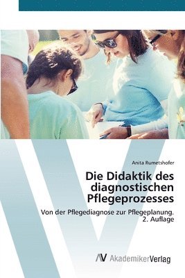 bokomslag Didaktik des diagnostischen Pflegeprozesses