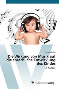 bokomslag Wirkung von Musik auf die sprachliche Entwicklung des Kindes