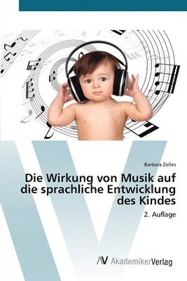 bokomslag Wirkung von Musik auf die sprachliche Entwicklung des Kindes