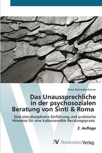 bokomslag Das Unaussprechliche in der psychosozialen Beratung von Sinti & Roma