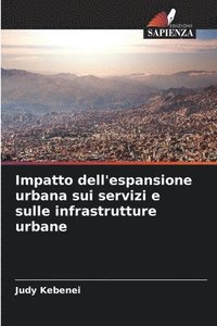 bokomslag Impatto dell'espansione urbana sui servizi e sulle infrastrutture urbane