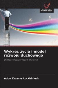 bokomslag Wykres ¿ycia i model rozwoju duchowego