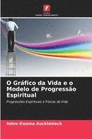 bokomslag O Gráfico da Vida e o Modelo de Progressão Espiritual