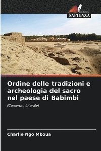 bokomslag Ordine delle tradizioni e archeologia del sacro nel paese di Babimbi