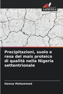 bokomslag Precipitazioni, suolo e resa del mais proteico di qualità nella Nigeria settentrionale