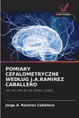 bokomslag POMIARY CEFALOMETRYCZNE WED¿UG J.A.RAMIREZ CABALLERO