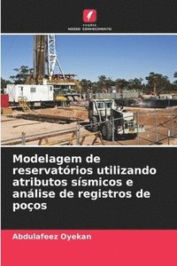 bokomslag Oyekan, A: Modelagem de reservatórios utilizando atributos s