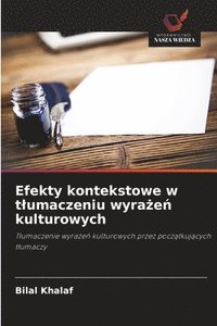 bokomslag Khalaf, B: Efekty kontekstowe w t¿umaczeniu wyra¿e¿ kulturow