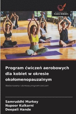 bokomslag Program ¿wicze¿ aerobowych dla kobiet w okresie oko¿omenopauzalnym