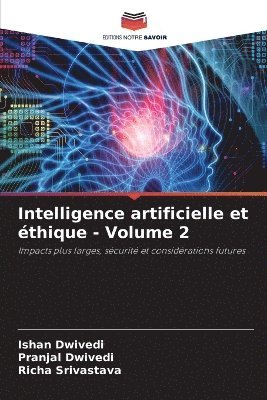 Intelligence artificielle et éthique - Volume 2