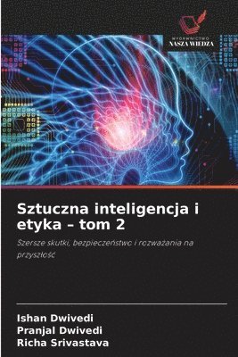 Sztuczna inteligencja i etyka - tom 2