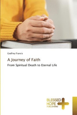 Godfrey Francis - Journey of Faith, Häftad