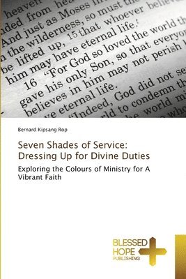 bokomslag Seven Shades of Service: Dressing Up for Divine Duties