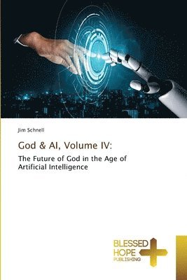 bokomslag God & AI, Volume IV