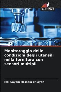 bokomslag Monitoraggio delle condizioni degli utensili nella tornitura con sensori multipli