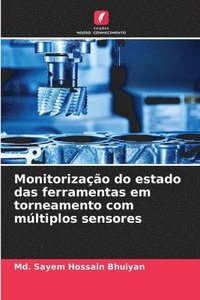 bokomslag Monitorização do estado das ferramentas em torneamento com múltiplos sensores
