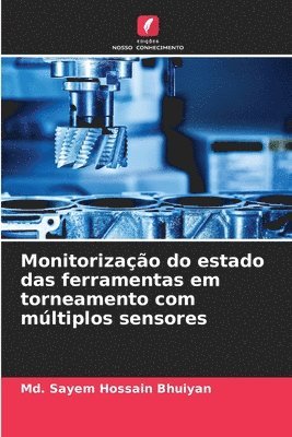 bokomslag Monitorização do estado das ferramentas em torneamento com múltiplos sensores