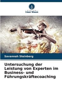 bokomslag Untersuchung der Leistung von Experten im Business- und Führungskräftecoaching