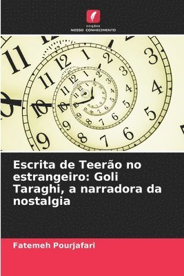 bokomslag Escrita de Teerão no estrangeiro: Goli Taraghi, a narradora da nostalgia