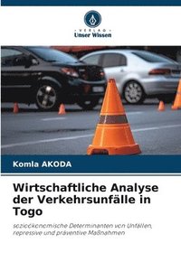 bokomslag Wirtschaftliche Analyse der Verkehrsunfälle in Togo