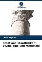 bokomslag Staat und Staatlichkeit: Etymologie und Merkmale