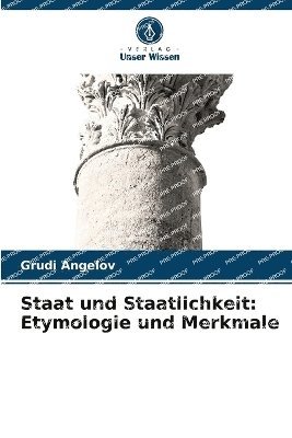 bokomslag Staat und Staatlichkeit: Etymologie und Merkmale