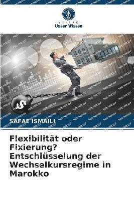Flexibilität oder Fixierung? Entschlüsselung der Wechselkursregime in Marokko