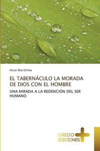 bokomslag EL TABERNÁCULO LA MORADA DE DIOS CON EL HOMBRE