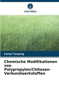 bokomslag Chemische Modifikationen von Polypropylen/Chitosan-Verbundwerkstoffen