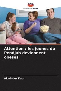 bokomslag Attention: les jeunes du Pendjab deviennent obèses