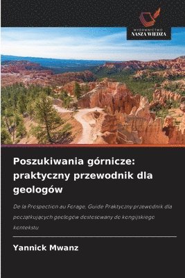 bokomslag Poszukiwania górnicze: praktyczny przewodnik dla geologów